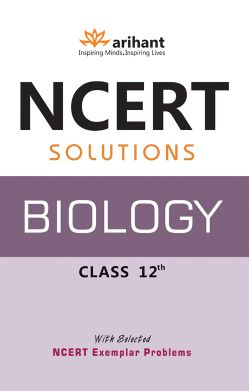 Arihant NCERT Solutions Biology Class XII